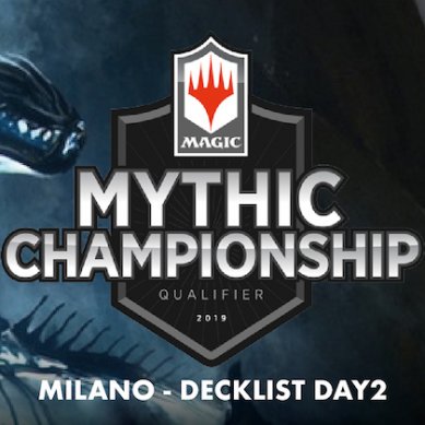 Decklist – Mythic Championship Qualifier – Top8 – Milano – Day 2
